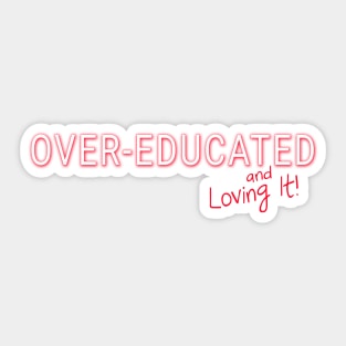 Over-Educated Woman Sticker